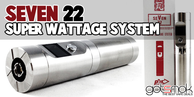 seven-22-super-wattage-system-gotsmok