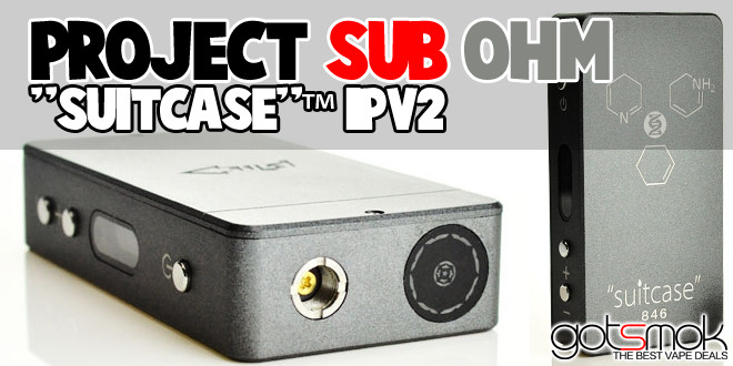 project-sub-ohm-suitcase-ipv2-gotsmok